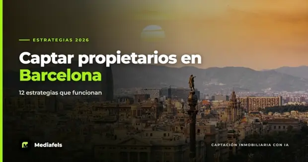 Cómo captar propietarios en Barcelona y Baix Llobregat