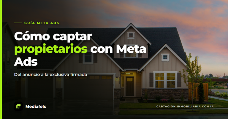 Cómo captar propietarios con Meta Ads en 2026 (guía completa)