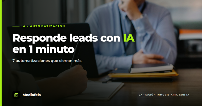 7 formas de usar IA para responder leads inmobiliarios en menos de 1 minuto