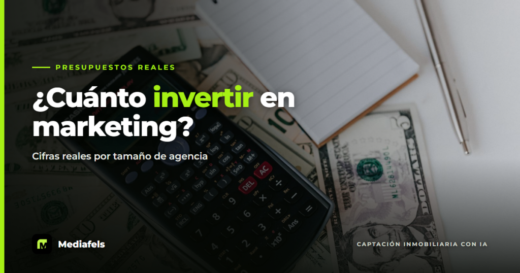 ¿Cuánto debe invertir en marketing una inmobiliaria? Presupuestos reales (2026)