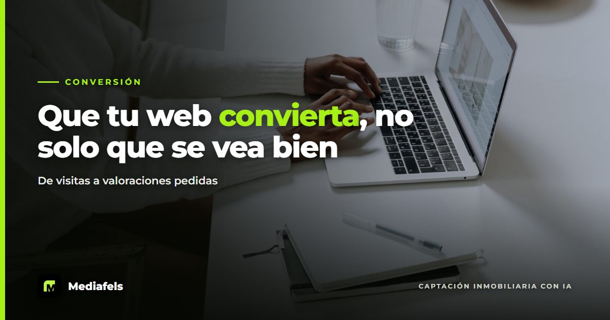 Cómo hacer que la web de tu inmobiliaria convierta visitas en valoraciones