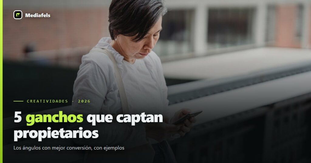 5 ganchos de anuncios que mejor captan propietarios (con ejemplos)