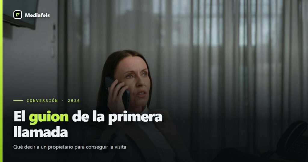 Guion de la primera llamada para captar propietarios (frase a frase)