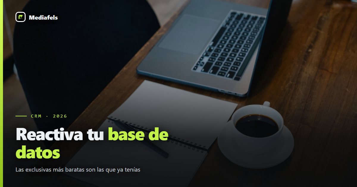 Cómo reactivar la base de datos de tu inmobiliaria y sacar exclusivas