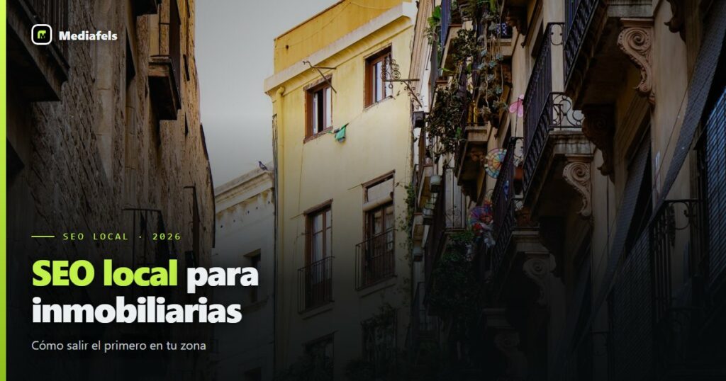 SEO local para inmobiliarias: cómo salir el primero en tu zona