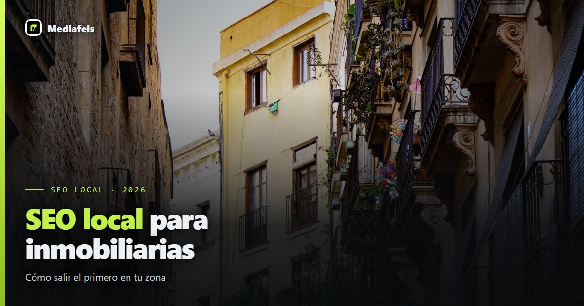 SEO local para inmobiliarias: cómo salir el primero en tu zona
