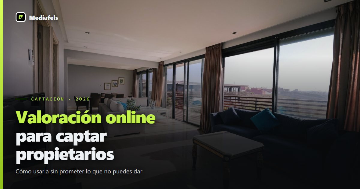Valoración online de vivienda: cómo usarla para captar propietarios